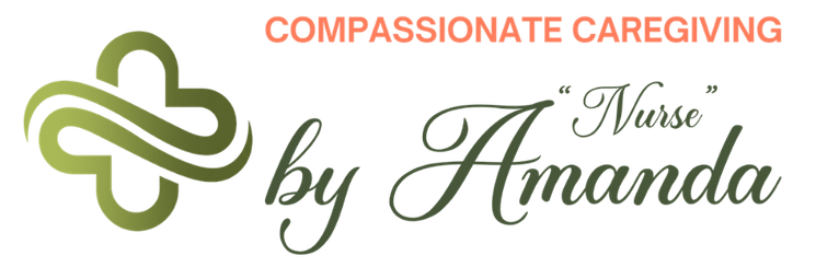 Compassionate Caregiving By "Nurse" Amanda